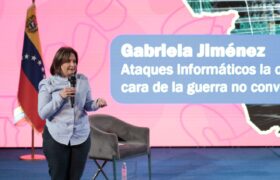 Gabriela Jiménez Ramírez: Venezuela es el país que ha recibido más ataques informáticos en el último mes