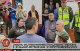 Gobierno Bolivariano entregó alimentos y medicinas a las familias afectadas por las lluvias en Táchira