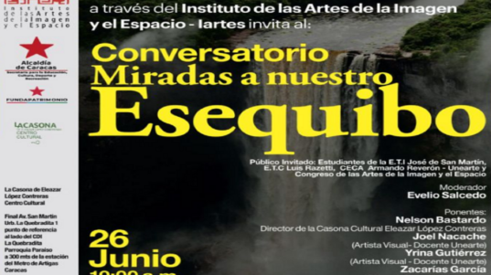 IARTES invita al conversatorio “Miradas a Nuestro Esequibo” en la Casona Eleazar López Contreras