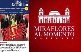 Venezuela desmiente fake news de The Guardian que vincula a Delcy Rodríguez en supuesta cooperación con EEUU para capturar al presidente Maduro