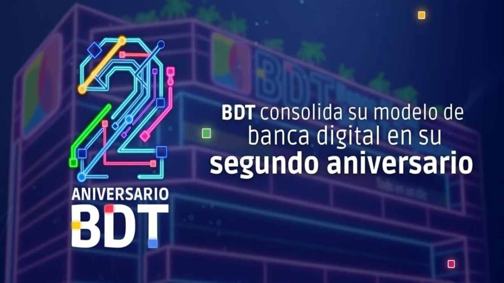 BDT consolida su modelo de banca digital en su segundo aniversario copia
